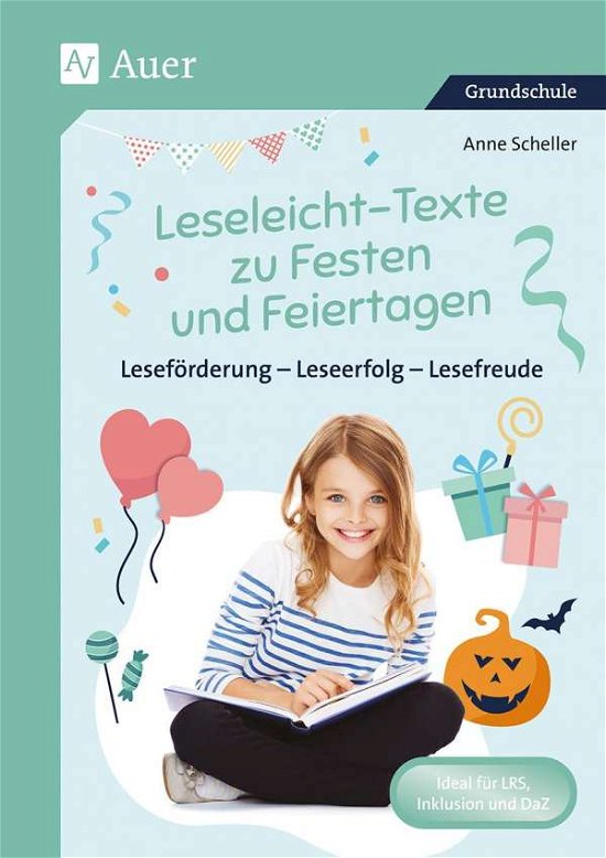 Leseleicht-Texte zu Festen und Feiertagen - Anne Scheller - Boeken - Auer Verlag i.d.AAP LW - 9783403082620 - 1 juli 2021