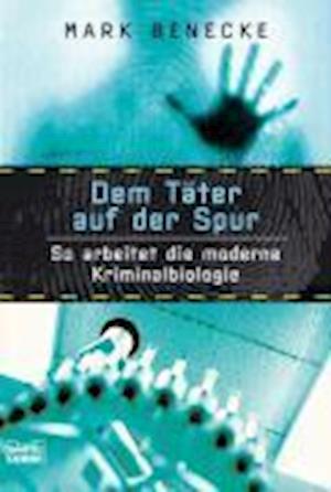 Bastei Lübbe.60562 Benecke.Täter - Mark Benecke - Livros -  - 9783404605620 - 