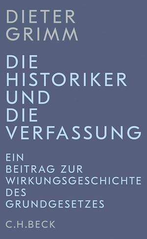 Cover for Dieter Grimm · Die Historiker und die Verfassung (Book) (2022)