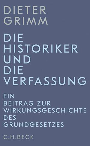 Cover for Dieter Grimm · Die Historiker und die Verfassung (Book) (2022)