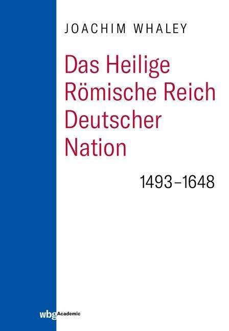 Cover for Whaley · Das Heilige Römische Reich deuts (Bog)