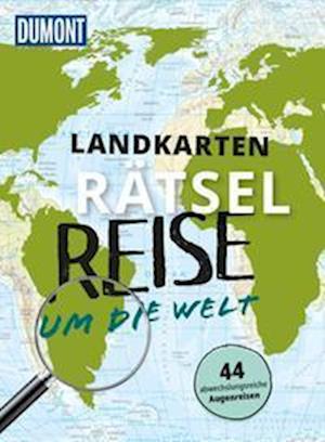 Landkarten-Rätselreise um die Welt - Nadine Ormo - Bücher - DuMont Reiseverlag - 9783616031620 - 3. März 2023