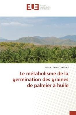 Cover for Coulibaly · Le métabolisme de la germinat (Book)