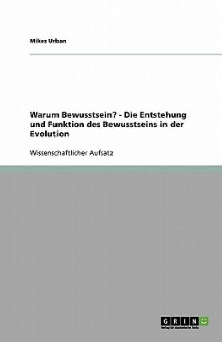 Cover for Urban · Warum Bewusstsein? - Die Entstehu (Book) [German edition] (2013)