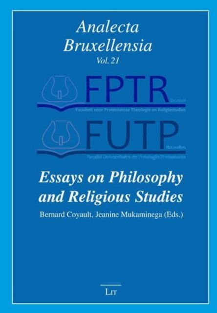 Essays on Philosophy and Religious Studies - Analecta Bruxellensia - Lit Verlag - Książki - Lit Verlag - 9783643914620 - 1 kwietnia 2023