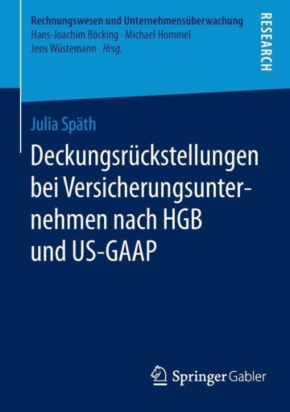 Cover for Julia Spath · Deckungsruckstellungen Bei Versicherungsunternehmen Nach Hgb Und Us-GAAP - Rechnungswesen Und Unternehmensuberwachung (Paperback Book) [2015 edition] (2015)