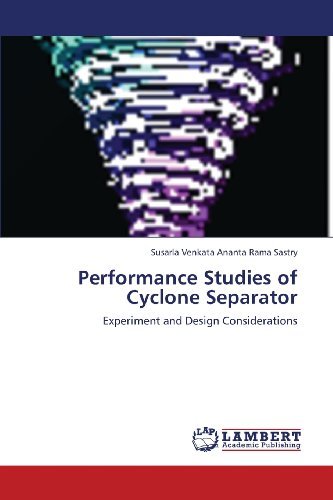 Cover for Susarla Venkata Ananta Rama Sastry · Performance Studies of Cyclone Separator: Experiment and Design Considerations (Pocketbok) (2013)