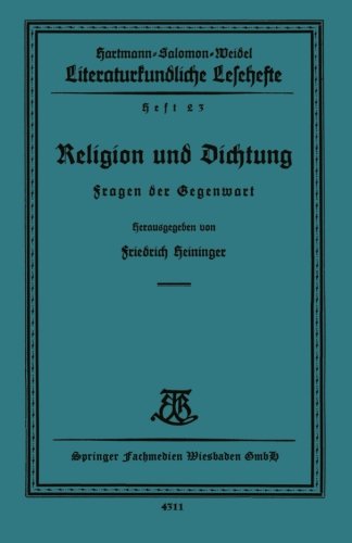 Cover for Friedrich Heininger · Religion Und Dichtung: Fragen Der Gegenwart - Literaturkundliche Lesehefte (Paperback Book) [1928 edition] (1928)