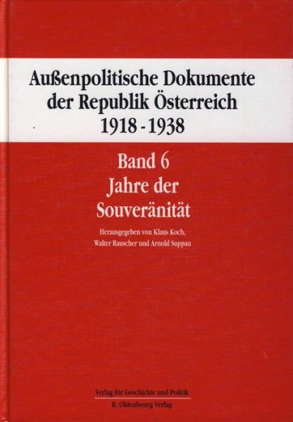 Cover for Klaus Koch · Aussenpolitische Dokumente Der Republik Osterreich 1918 - 1938 Band 6 (Gebundenes Buch) (2015)