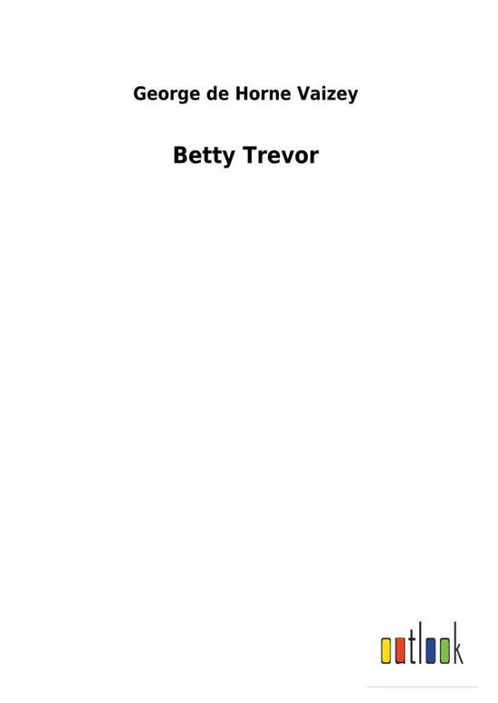 Cover for Vaizey · Betty Trevor (Book) (2018)