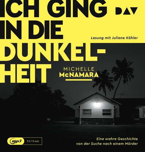 Mcnamara:ich Ging I.d.dunkelheit,mp3-cd - Michelle McNamara - Music - Der Audio Verlag - 9783742406620 - August 23, 2019