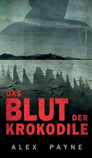 Cover for Payne · Das Blut der Krokodile (Book) (2017)