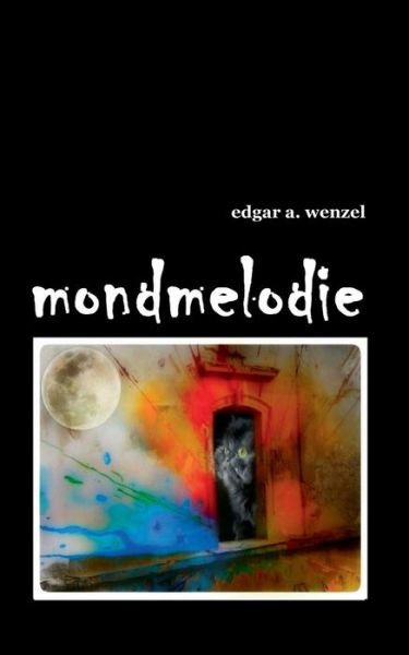 Cover for Edgar a Wenzel · Mondmelodie (Paperback Book) (2020)