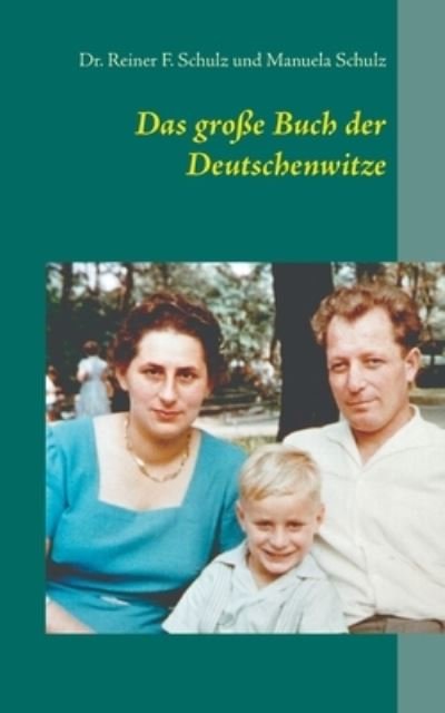 Cover for Schulz · Das große Buch der Deutschenwitz (Buch) (2020)