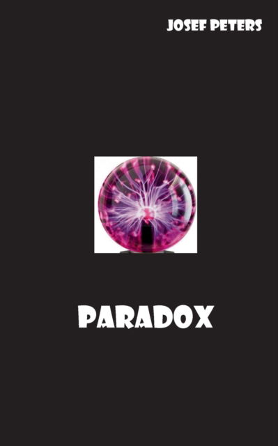 Cover for Josef Peters · Paradox (Paperback Book) (2022)