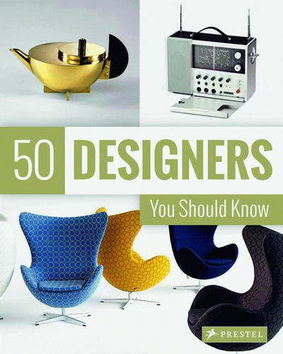 50 Designers You Should Know - Claudia Hellmann - Livros - Prestel - 9783791383620 - 4 de outubro de 2017