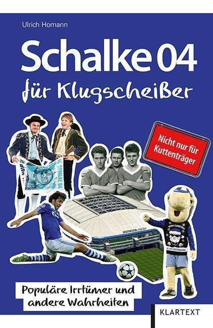 Cover for Homann · Schalke 04 für Klugscheißer (Book)