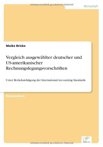 Cover for Maike Bricke · Vergleich ausgewahlter deutscher und US-amerikanischer Rechnungslegungsvorschriften: Unter Berucksichtigung der International Accounting Standards (Paperback Book) [German edition] (2001)