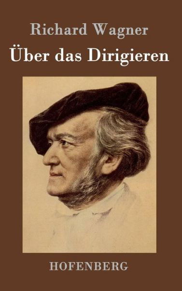 Cover for Richard Wagner · Uber Das Dirigieren (Gebundenes Buch) (2015)