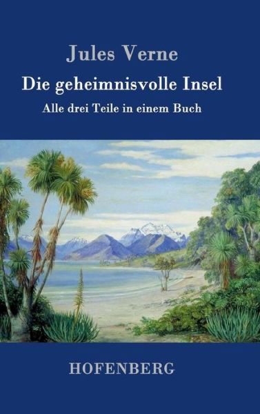 Cover for Jules Verne · Die Geheimnisvolle Insel (Hardcover bog) (2023)