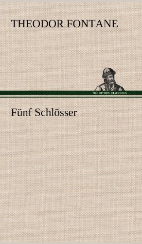 Cover for Theodor Fontane · Funf Schlosser (Hardcover Book) [German edition] (2012)