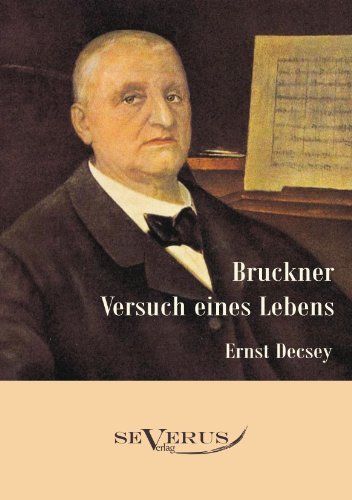Bruckner - Versuch eines Lebens - Ernst Decsey - Boeken - Severus - 9783863471620 - 22 september 2011