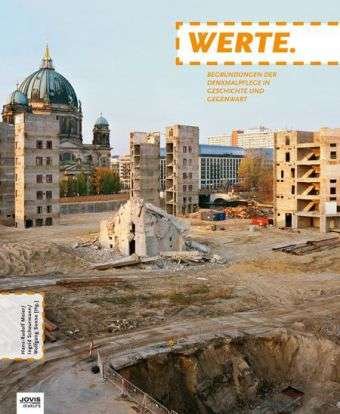 Cover for WERTE.: Begrundungen der Denkmalpflege in Geschichte und Gegenwart (Hardcover Book) (2013)