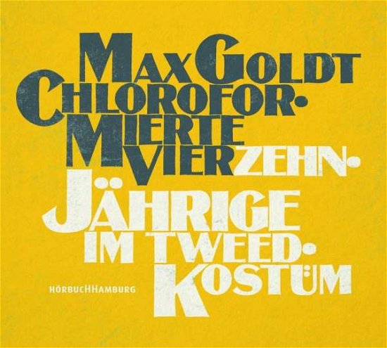 Goldt:chloroformierte VierzehnjÃ¤hr., - Max Goldt - Musiikki -  - 9783899038620 - 