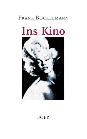 Cover for Frank Böckelmann · Ins Kino (Paperback Book) (2016)