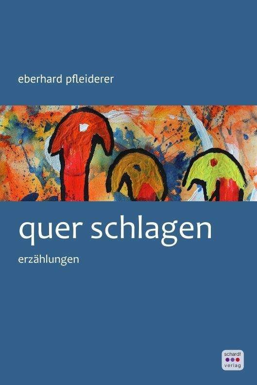 Cover for Pfleiderer · Quer Schlagen (Book)