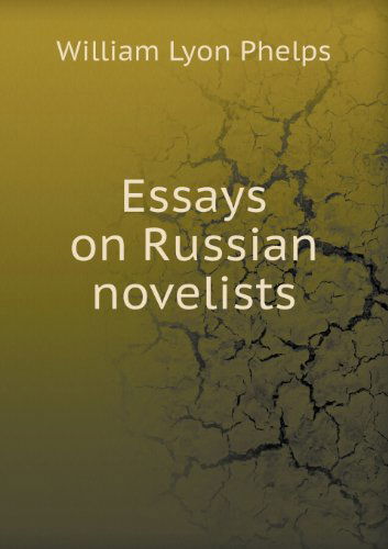 Cover for William Lyon Phelps · Essays on Russian Novelists (Paperback Book) (2013)