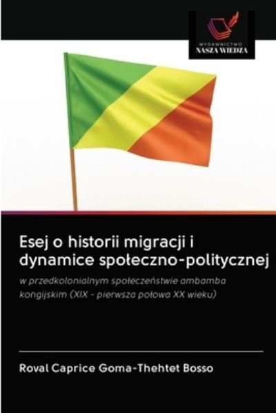 Cover for Roval Caprice Goma-Thehtet Bosso · Esej o historii migracji i dynamice spoleczno-politycznej (Pocketbok) (2020)