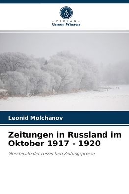 Cover for Leonid Molchanov · Zeitungen in Russland im Oktober 1917 - 1920 (Paperback Book) (2021)