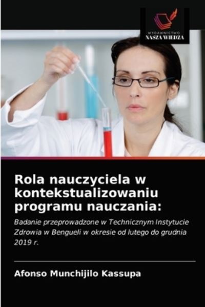 Cover for Afonso Munchijilo Kassupa · Rola nauczyciela w kontekstualizowaniu programu nauczania (Paperback Book) (2021)