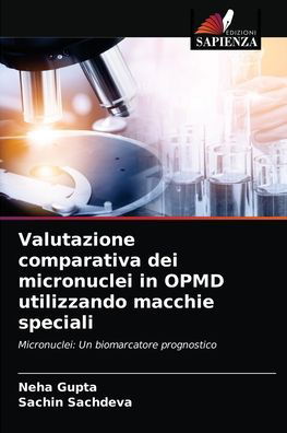 Cover for Neha Gupta · Valutazione comparativa dei micronuclei in OPMD utilizzando macchie speciali (Paperback Bog) (2021)