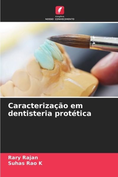 Cover for Rary Rajan · Caracterizacao em dentisteria protetica (Pocketbok) (2021)