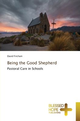 Cover for David Fincham · Being the Good Shepherd (Paperback Book) (2021)