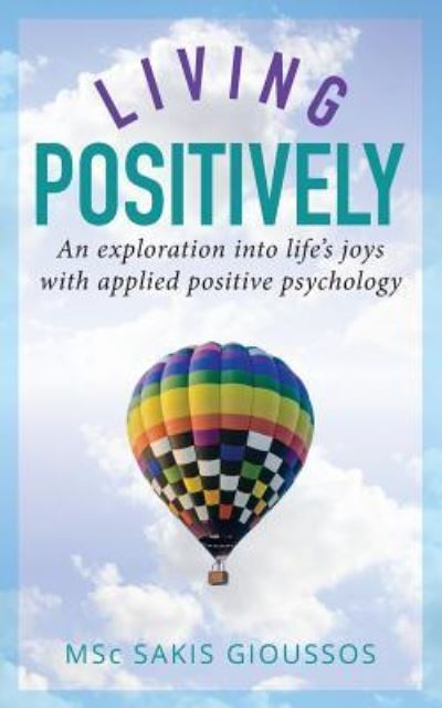 Cover for Sakis Gioussos · Living Positively (Paperback Book) (2019)