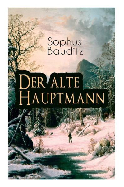 Cover for Sophus Bauditz · Der alte Hauptmann (Paperback Bog) (2018)