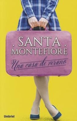 Cover for Santa Montefiore · La Casa De Verano (Pocketbok) (2015)