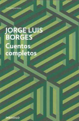 Cuentos completos - Jorge Luis Borges - Livros - Debolsillo - 9788499891620 - 2013