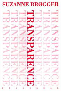 Gyldendals Paperbacks: Transparence - Suzanne Brøgger - Books - Gyldendal - 9788700199620 - December 31, 1994