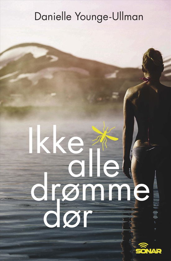 Sonar: Ikke alle drømme dør - Danielle Younge-Ullman - Livros - CARLSEN - 9788711513620 - 10 de outubro de 2016