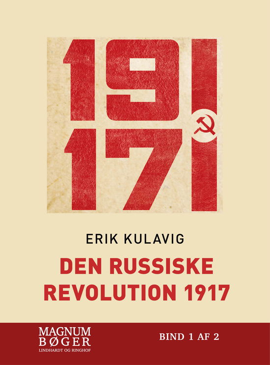 Den russiske revolution 1917 (storskrift) - Erik Kulavig - Books - Lindhardt & Ringhof - 9788711795620 - August 17, 2017