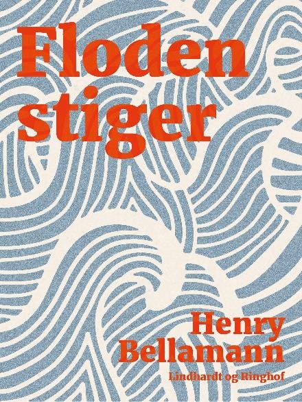 Cover for Henry Bellamann · Floden stiger (Sewn Spine Book) [2nd edition] (2018)