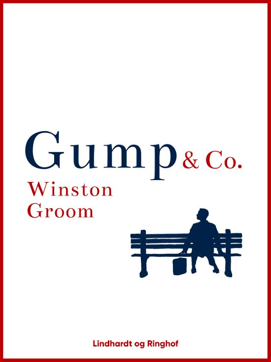 Cover for Winston Groom · Forrest Gump: Gump &amp; Co. (Sewn Spine Book) [1. Painos] (2018)