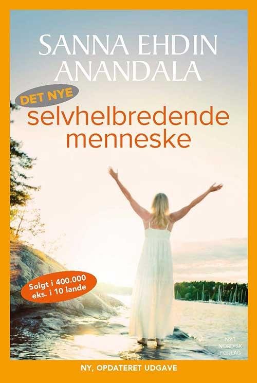 Cover for Sanna Ehdin Anandala · Det nye selvhelbredende menneske (Sewn Spine Book) [1º edição] (2015)