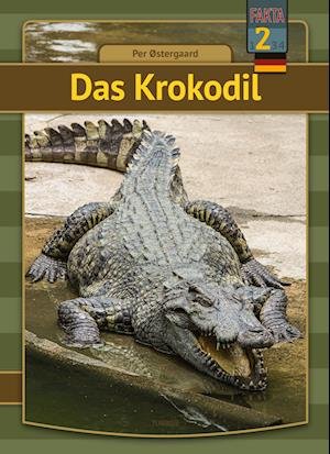 Mein erstes Buch: Das Krokodil - Per Østergaard - Boeken - Turbine - 9788740687620 - 31 augustus 2022