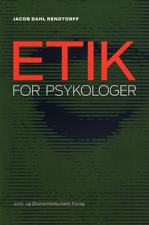 Cover for Jacob Dahl Rendtorff · Etik for Psykologer (Sewn Spine Book) [1st edition] (2011)