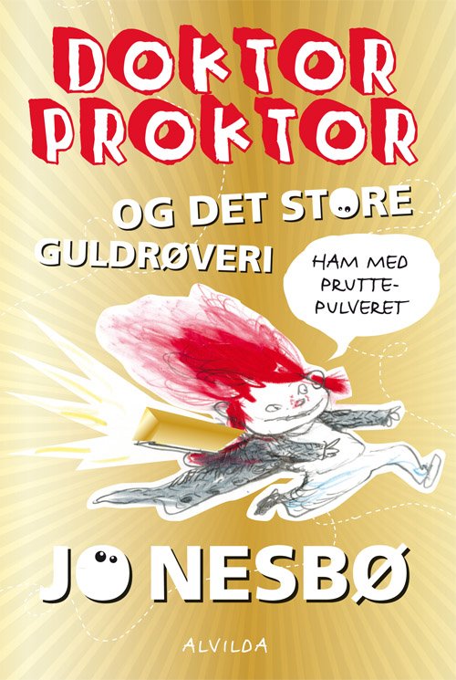 Cover for Jo Nesbø · Doktor Proktor: Doktor Proktor og det store guldrøveri (4) (Gebundesens Buch) [1. Ausgabe] [Indbundet] (2013)